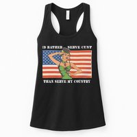 I'd Rather Serve Cunt Than Serve My Country I'd Rather Serve My Cunt Baby Womens Tank Top