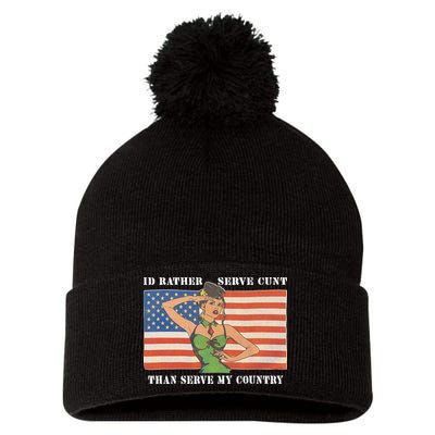 I'd Rather Serve Cunt Than Serve My Country I'd Rather Serve My Cunt Baby Pom Pom 12in Knit Beanie