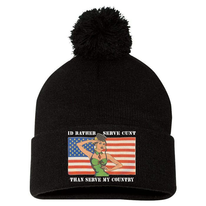 I'd Rather Serve Cunt Than Serve My Country I'd Rather Serve My Cunt Baby Pom Pom 12in Knit Beanie
