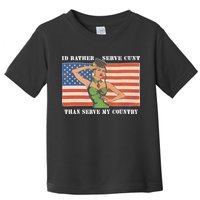 I'd Rather Serve Cunt Than Serve My Country I'd Rather Serve My Cunt Baby Toddler T-Shirt