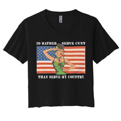 I'd Rather Serve Cunt Than Serve My Country I'd Rather Serve My Cunt Baby Crop Top