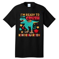 Im Ready To Crush Kindergarten Dinosaur Back To School Tall T-Shirt