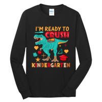 Im Ready To Crush Kindergarten Dinosaur Back To School Tall Long Sleeve T-Shirt