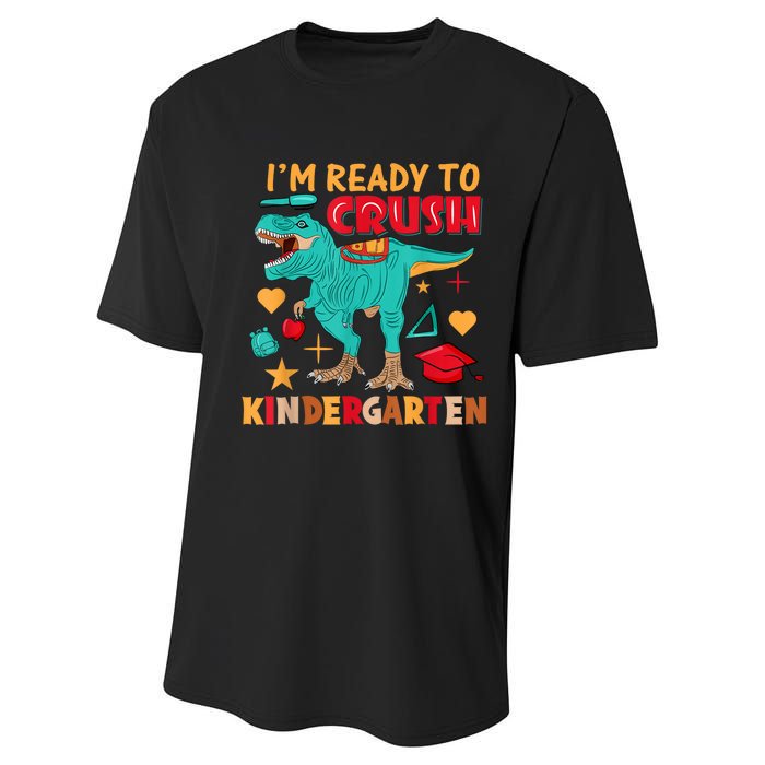 Im Ready To Crush Kindergarten Dinosaur Back To School Performance Sprint T-Shirt