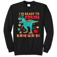 Im Ready To Crush Kindergarten Dinosaur Back To School Tall Sweatshirt