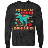 Im Ready To Crush Kindergarten Dinosaur Back To School Tie-Dye Long Sleeve Shirt