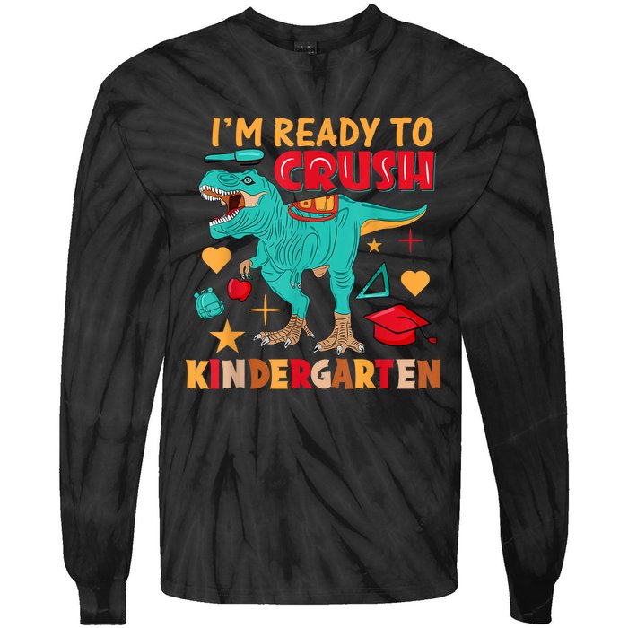 Im Ready To Crush Kindergarten Dinosaur Back To School Tie-Dye Long Sleeve Shirt