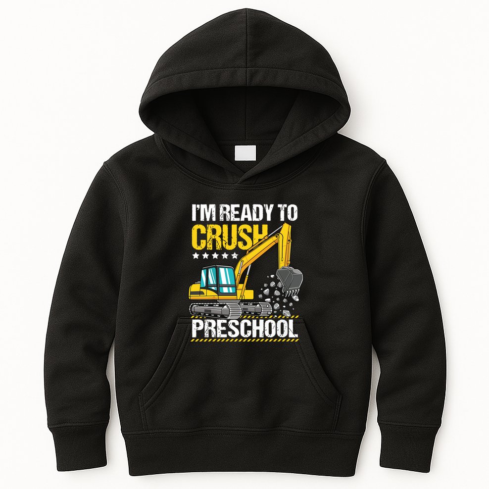 Im Ready To Crush Preschool Construction Vehicle Boy Kids Hoodie