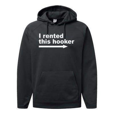 I Rented This Hooker Funny Performance Fleece Hoodie