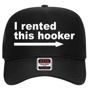 I Rented This Hooker Funny High Crown Mesh Back Trucker Hat