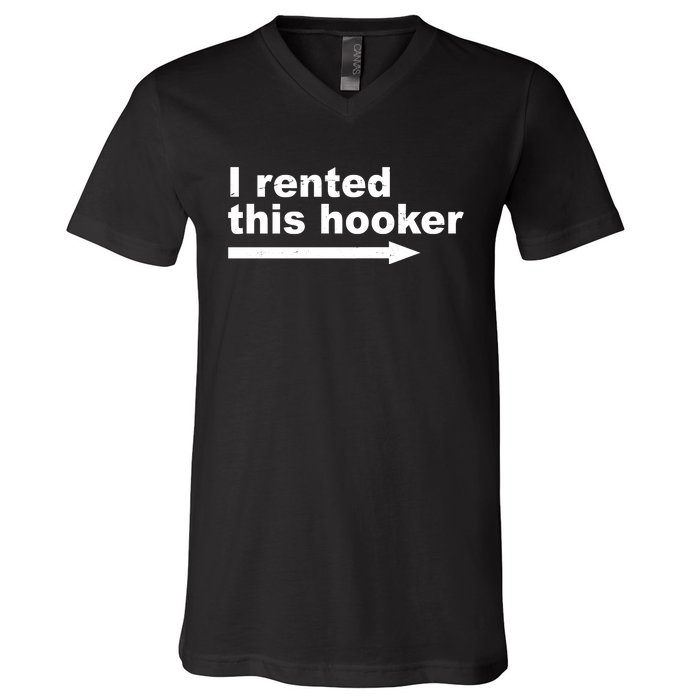 I Rented This Hooker Funny V-Neck T-Shirt