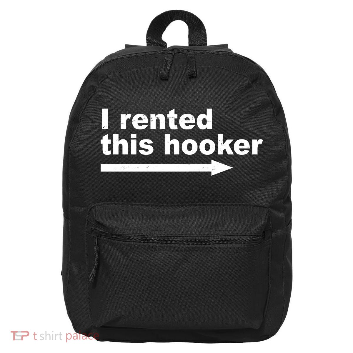 I Rented This Hooker Funny 16 in Basic Backpack