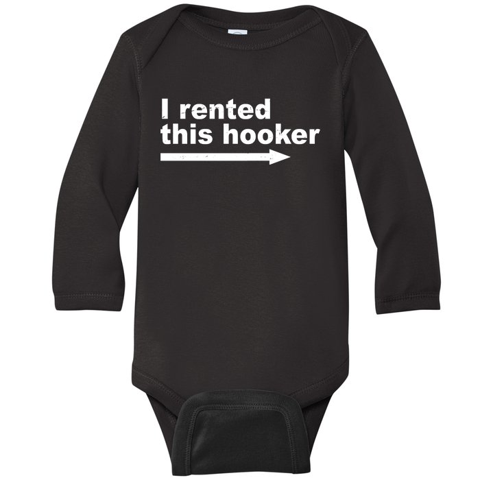 I Rented This Hooker Funny Baby Long Sleeve Bodysuit