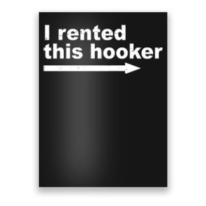 I Rented This Hooker Funny Poster