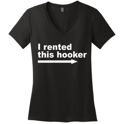 I Rented This Hooker Funny Women's V-Neck T-Shirt