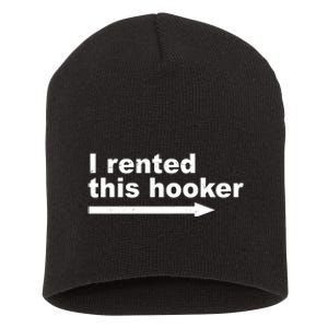 I Rented This Hooker Funny Short Acrylic Beanie