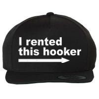 I Rented This Hooker Funny Wool Snapback Cap