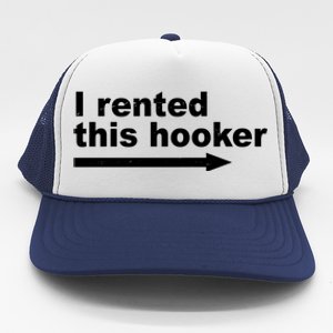 I Rented This Hooker Funny Trucker Hat