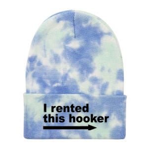 I Rented This Hooker Funny Tie Dye 12in Knit Beanie