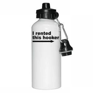 I Rented This Hooker Funny Aluminum Water Bottle