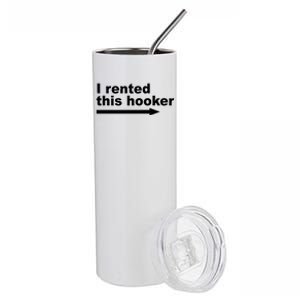 I Rented This Hooker Funny Stainless Steel Tumbler