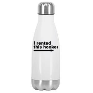 I Rented This Hooker Funny Stainless Steel Insulated Water Bottle