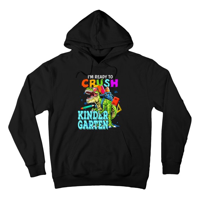 I'm Ready To Crush Kindergarten Dinosaur Back To School Hoodie