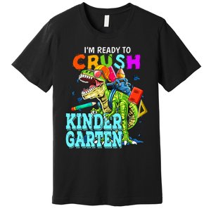 I'm Ready To Crush Kindergarten Dinosaur Back To School Premium T-Shirt