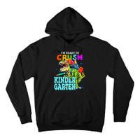 I'm Ready To Crush Kindergarten Dinosaur Back To School Tall Hoodie