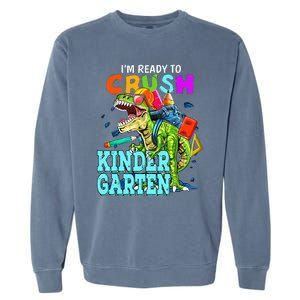 I'm Ready To Crush Kindergarten Dinosaur Back To School Garment-Dyed Sweatshirt