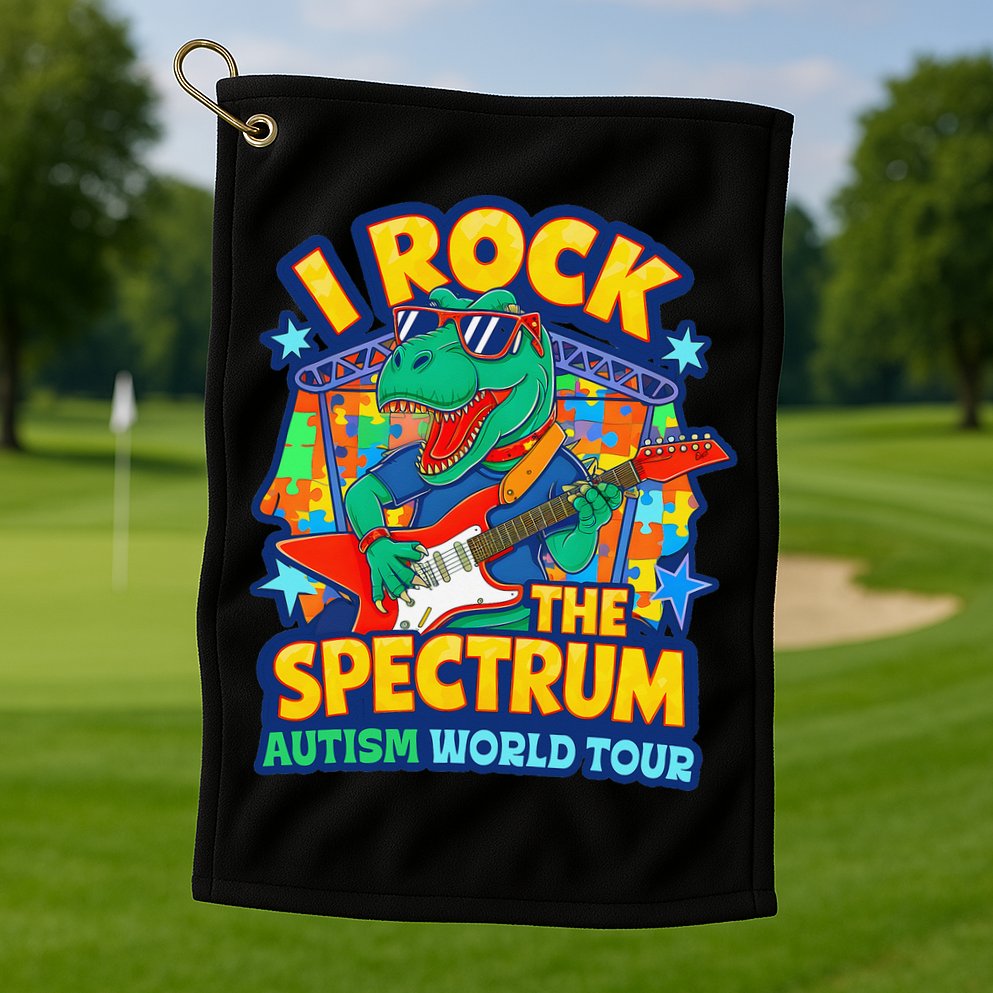 I ROCK THE SPECTRUM Rockin Autism Different Tune World Golf Towel