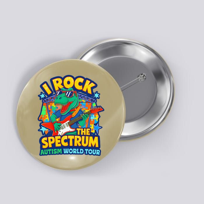 I ROCK THE SPECTRUM Rockin Autism Different Tune World Button