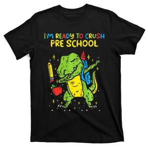 Im Ready To Crush Preschool Dab Trex Dino Pre School T-Shirt