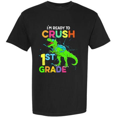 I'm Ready To Crush 1st Grade Dinosaur Back To School Garment-Dyed Heavyweight T-Shirt