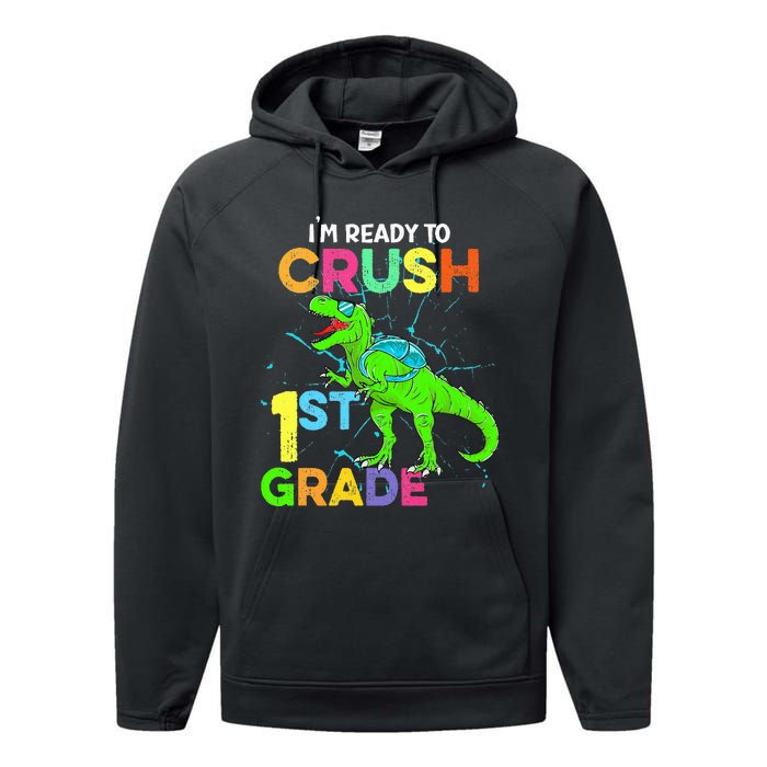 I'm Ready To Crush 1st Grade Dinosaur Back To School Performance Fleece Hoodie