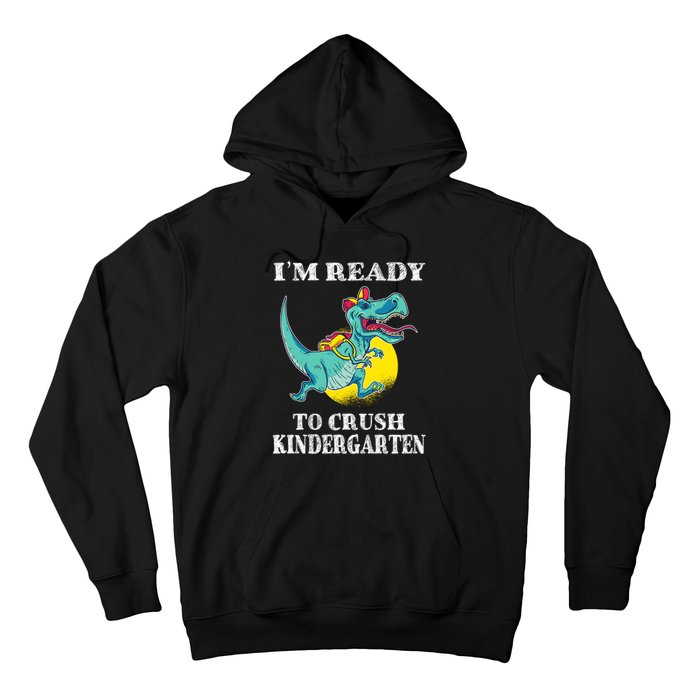 Im Ready To Crush Kindergarten Trex Dinosaur Back To School Hoodie