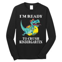 Im Ready To Crush Kindergarten Trex Dinosaur Back To School Long Sleeve Shirt