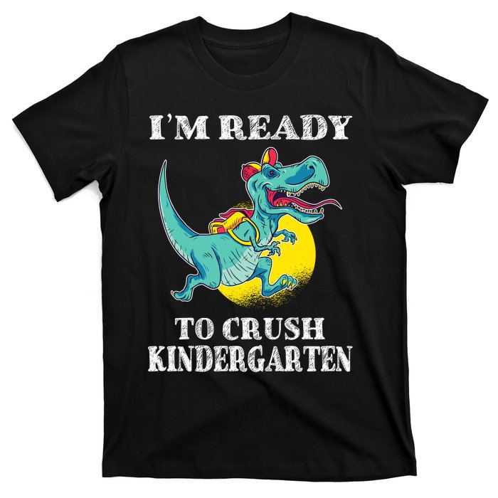 Im Ready To Crush Kindergarten Trex Dinosaur Back To School T-Shirt