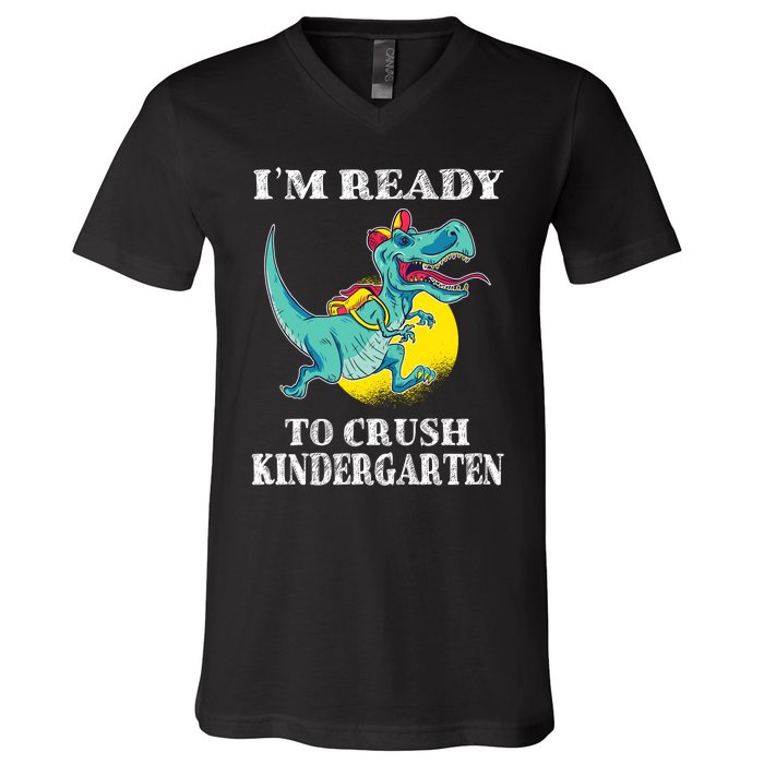 Im Ready To Crush Kindergarten Trex Dinosaur Back To School V-Neck T-Shirt