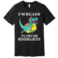 Im Ready To Crush Kindergarten Trex Dinosaur Back To School Premium T-Shirt