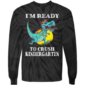 Im Ready To Crush Kindergarten Trex Dinosaur Back To School Tie-Dye Long Sleeve Shirt