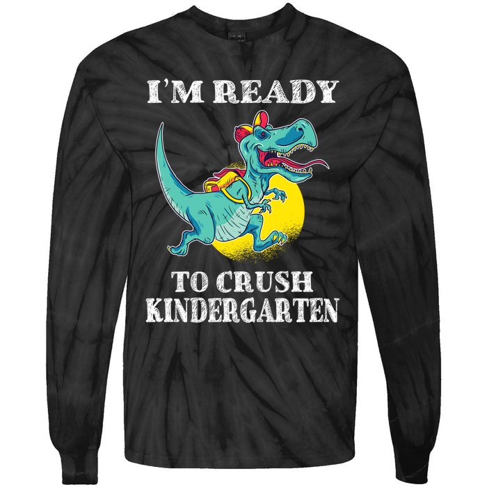 Im Ready To Crush Kindergarten Trex Dinosaur Back To School Tie-Dye Long Sleeve Shirt