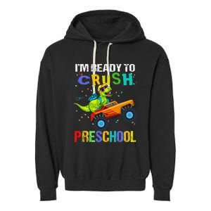 I'm Ready To Crush Preschool Dinosaur First Day of PreK Garment-Dyed Fleece Hoodie