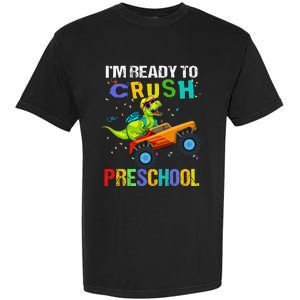 I'm Ready To Crush Preschool Dinosaur First Day of PreK Garment-Dyed Heavyweight T-Shirt