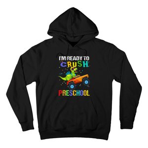 I'm Ready To Crush Preschool Dinosaur First Day of PreK Hoodie