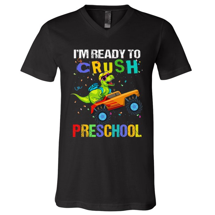 I'm Ready To Crush Preschool Dinosaur First Day of PreK V-Neck T-Shirt