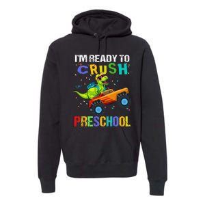 I'm Ready To Crush Preschool Dinosaur First Day of PreK Premium Hoodie