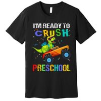 I'm Ready To Crush Preschool Dinosaur First Day of PreK Premium T-Shirt