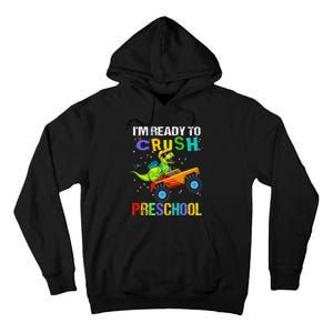 I'm Ready To Crush Preschool Dinosaur First Day of PreK Tall Hoodie