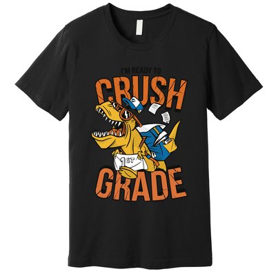 I'm Ready To Crush 1st Grade Dinosaur Premium T-Shirt
